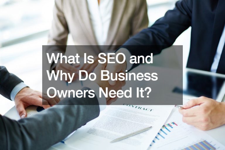 What Is SEO and Why Do Business Owners Need It?