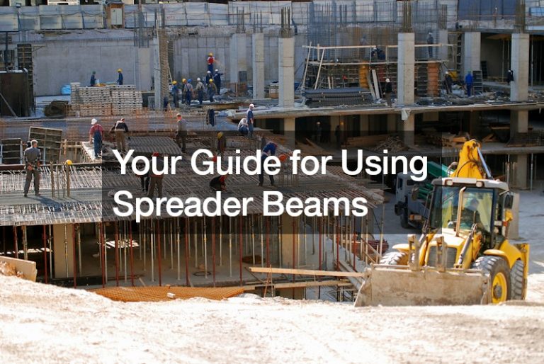 Your Guide for Using Spreader Beams