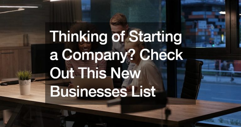 Thinking of Starting a Company? Check Out This New Businesses List