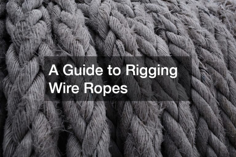 A Guide to Rigging Wire Ropes